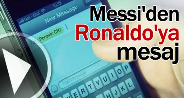 Messi'den Ronaldo'ya mesaj!